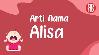 Arti Nama Alisa, Karakter, & Rangkaian Nama