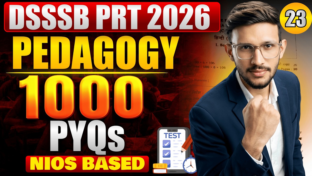 1000 Pedagogy PYQs | NIOS Pattern for DSSSB PRT 2026