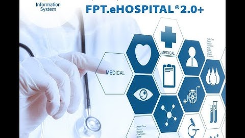 Hướng dẫn sử dụng phần mềm fpt ehospital