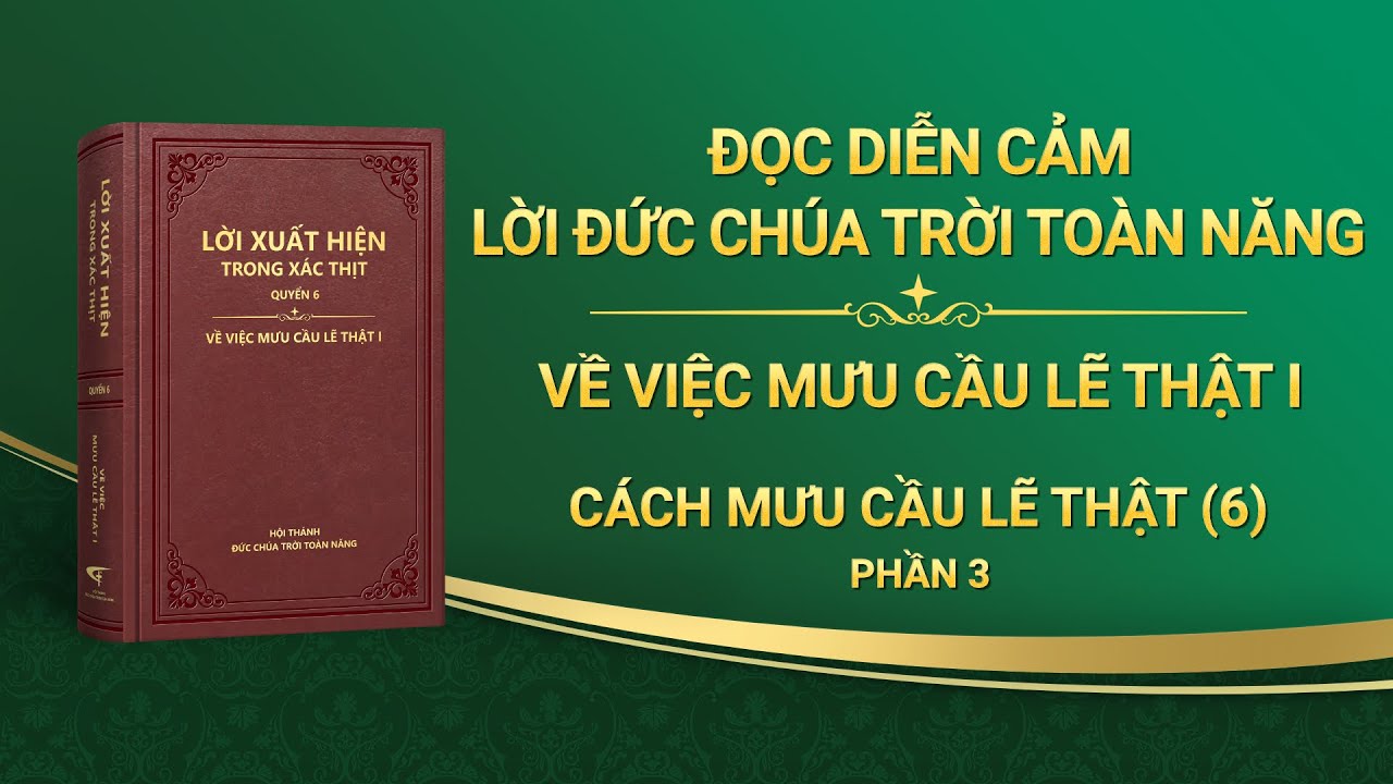 Lời Đức Chúa Trời | Cách mưu cầu lẽ thật (6) (Phần 3)