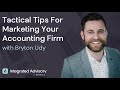 Tactical tips for marketing your accounting firm with bryton udy  the innovative accountant