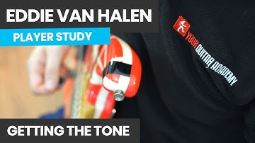 How To Play Like Eddie Van Halen [Course Lesson 24] Getting The Tone What Gear Do I Need?