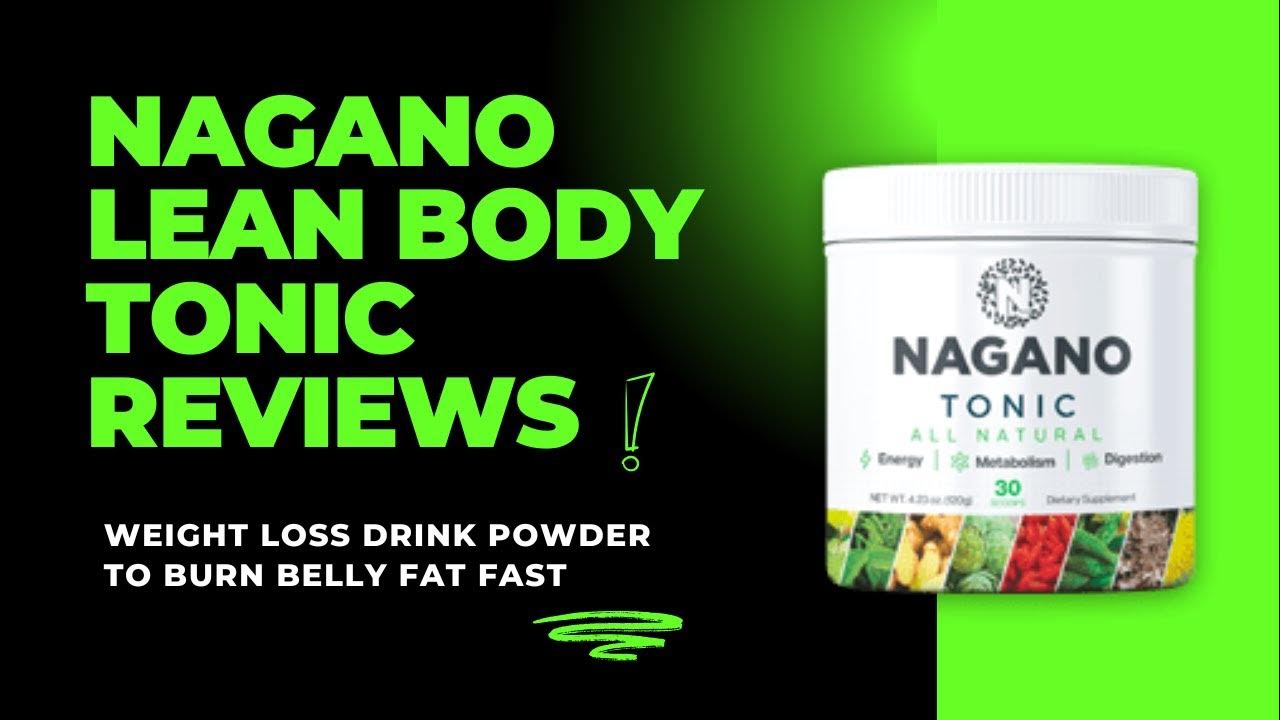 Nagano Lean Body Tonic Reviews : 🚨 Weight Loss Drink Powder to Burn - Lean Body Tonic Reviews For Weight Loss