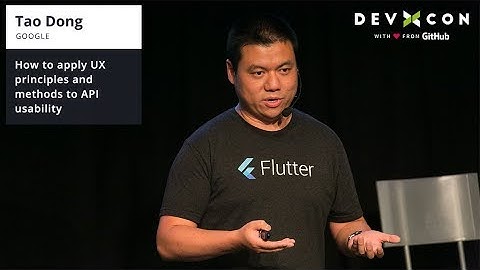 How to apply UX principles and methods to API usability - Tao Dong at DevXcon 2018