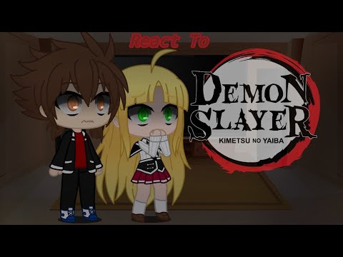 Video HS DXD (High School DXD) React to Demon Slayer (1/?) - youtube