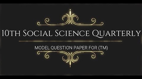 10th New Syllabus Social Science Quarterly Model Question paper For (TM)