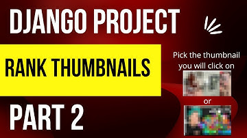 Django Project: Rank Thumbnail (Part 2)