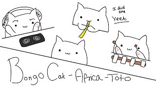 Bongo Cat ~Meme~ Africa  Toto!!