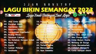 Lagu Bikin Semangat 2023 【3 Jam Nonstop】lagu Yang Enak Didengar Saat Kerja & Santai