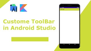 How To Create Custom ToolBar Using Kotlin in Android Studio