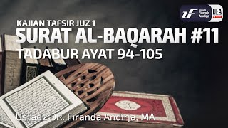 Tafsir Juz 1 : Surat Al Baqarah #11 Ayat 94-105 - Ustadz Dr. Firanda Andirja, M.A.