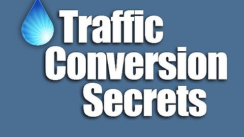 Traffic Conversion Secrets - 2015 Digital Summit Notes