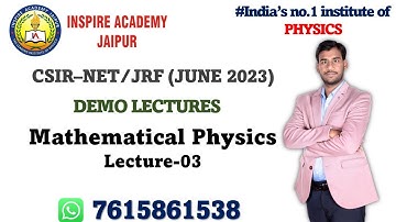 MATHEMATICAL PHYSICS L-03 l CSIR NET JRF JUNE 2023 PHYSICS l CSIR NET PHYSICS SYLLABUS