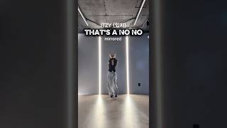 ITZY (있지) “THAT'S A NO NO” KPOP Dance Cover mirrored #itzy #있지 #thatsanono #kpopdance #dancecover
