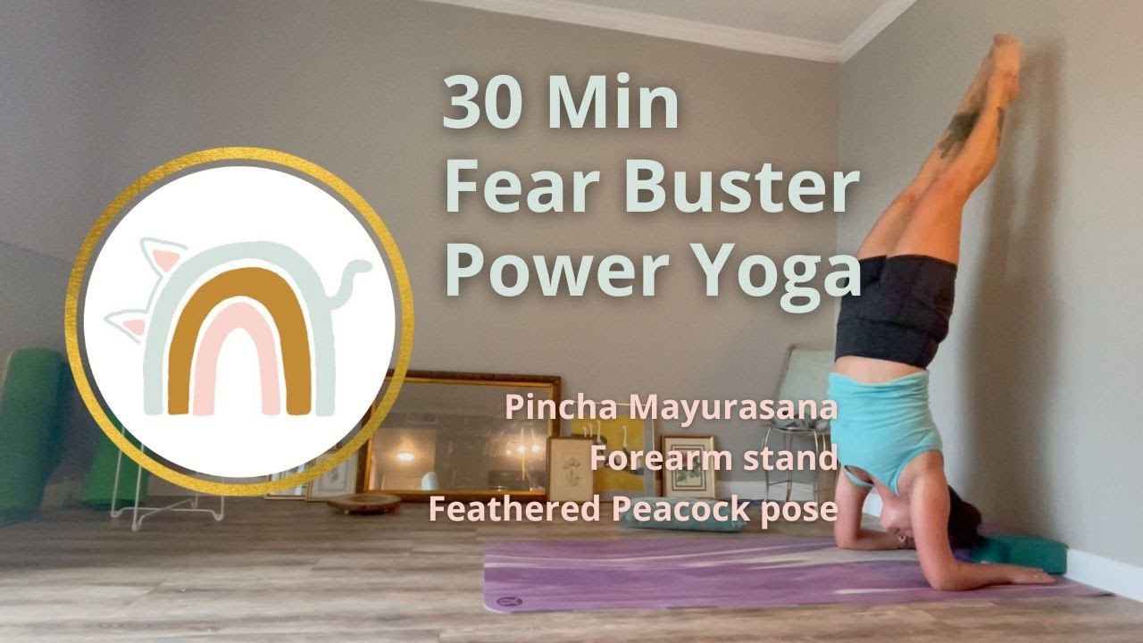 30 min Fear Buster, Pincha Mayurasana, Forearm stand