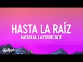 Natalia Lafourcade - Hasta la Raíz