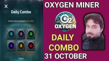 OXYGEN MINER DAILY COMBO 31 OCTOBER | OXYGEN MINER DAILY CODE | OXYGEN MINER DAILY PUZZLE