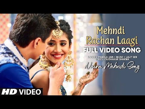 Mehndi Song Yeh Rishta Kya Kehlata Hai | Wedding Song |Mehndi Rachan Lagi Yeh Rishta Kya Kehlata Hai