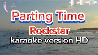 Parting Time - Rockstar (karaoke version HD)🎤