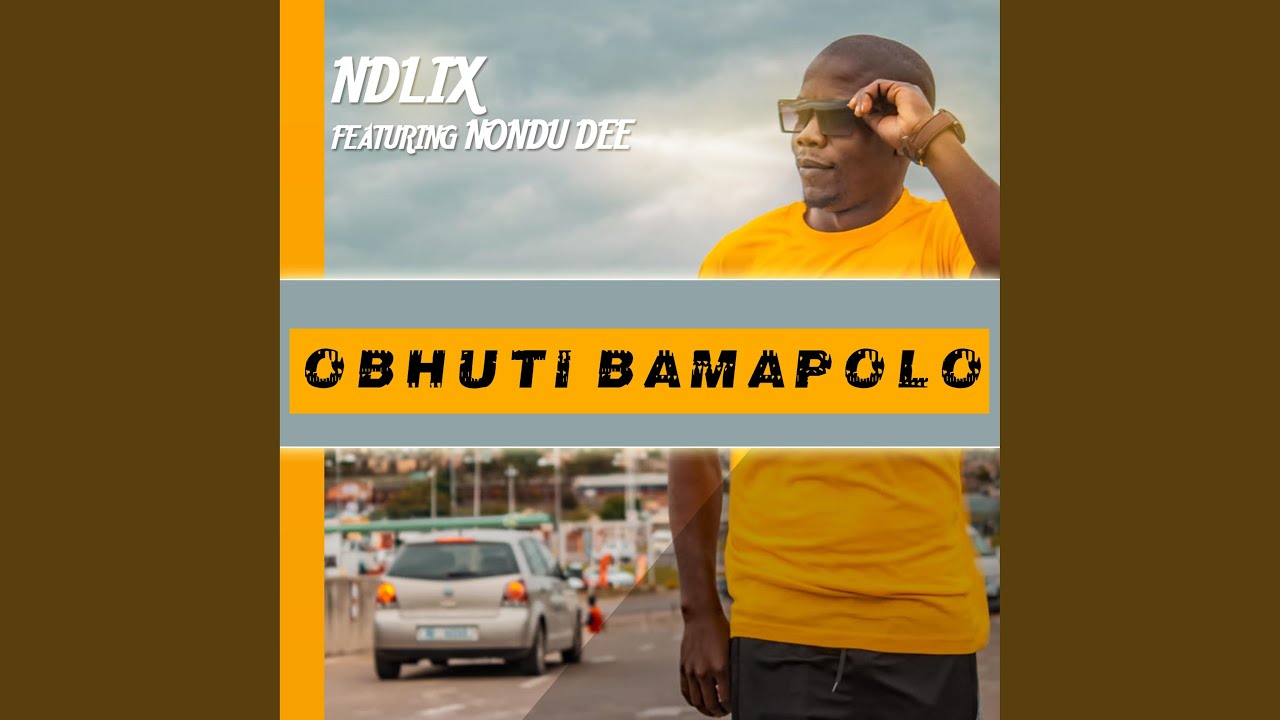 obhuti bamapolo (feat. Nondu Dee)