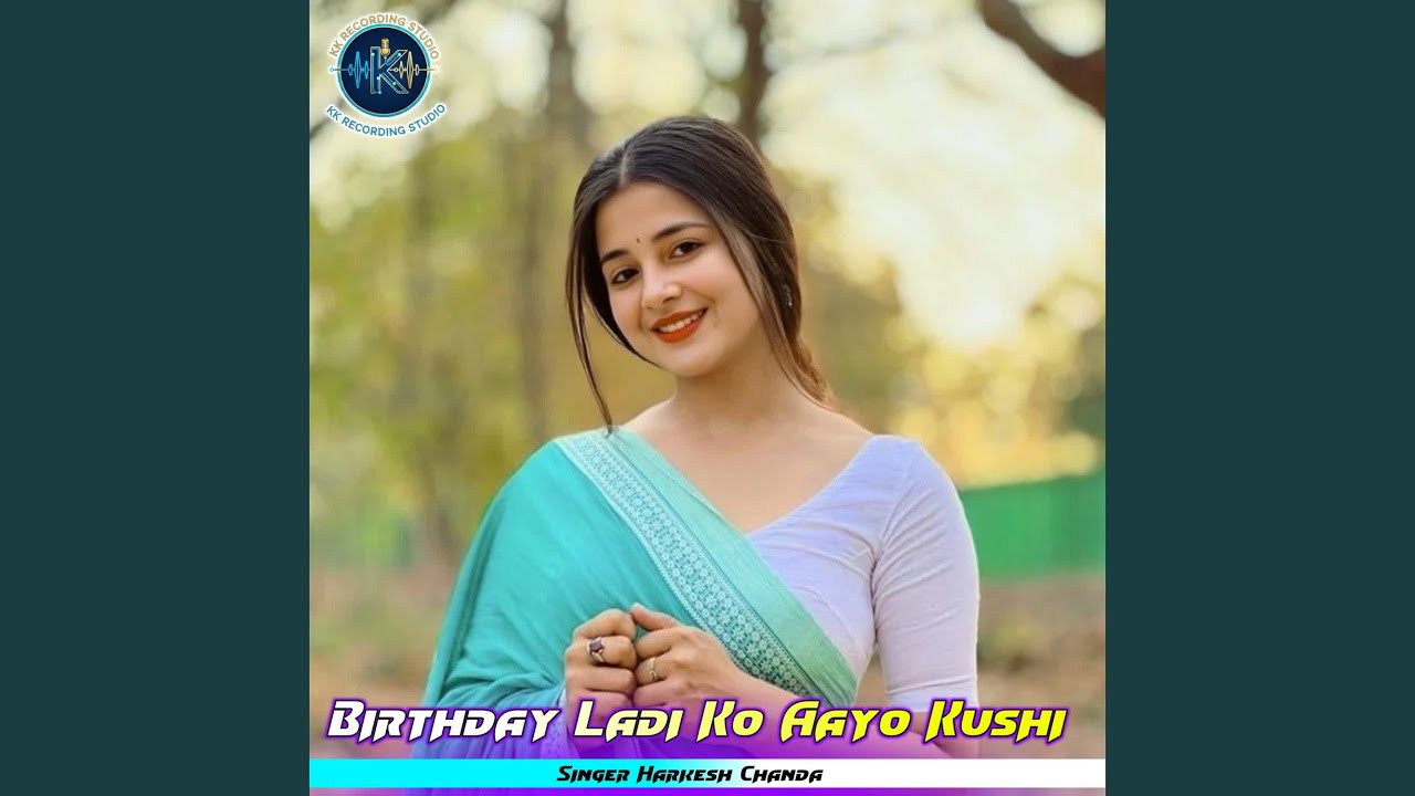 Birthday Ladi Ko Aayo Kushi