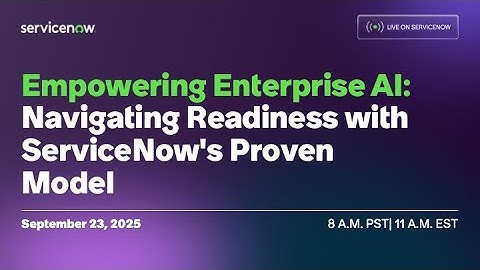 Empowering Enterprise AI: Navigating Readiness with ServiceNow