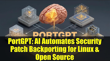 PortGPT: AI Automates Security Patch Backporting for Linux & Open Source