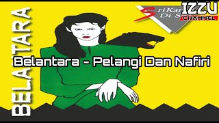Belantara - Pelangi Dan Nafiri