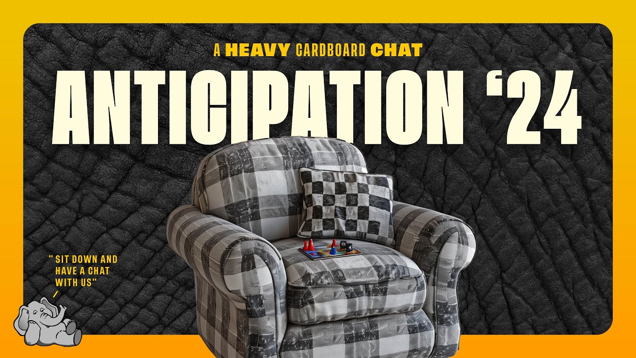 Anticipation '24- A chat about upcoming games with Heavy Cardboard
