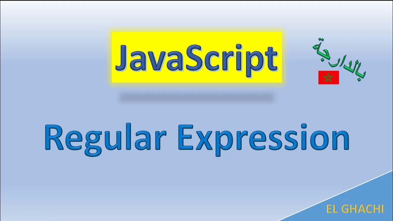 Regular Expression in Javascript بالدارجة - YouTube