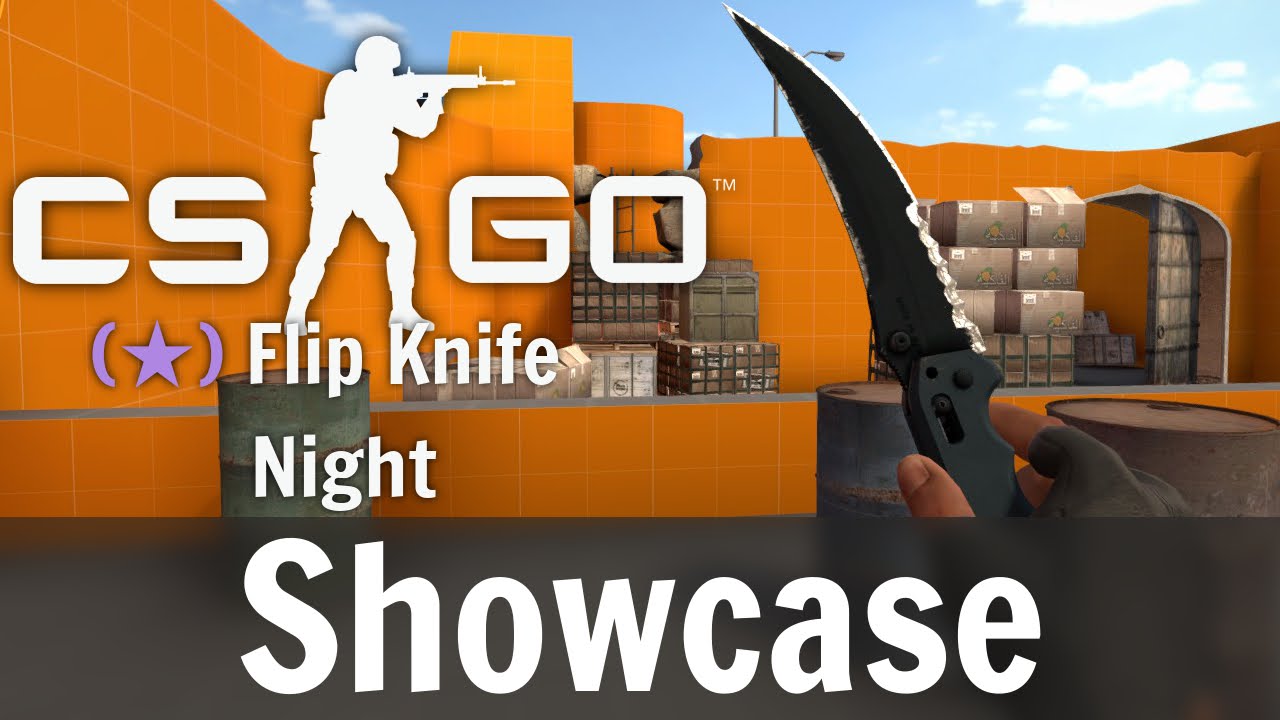 CS GO (★) Flip Knife Night Showcase YouTube