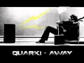 [House] Quark! - Away (Radio Mix)