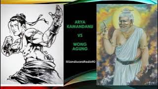 Arya Kamandanu Vs Wong Agung