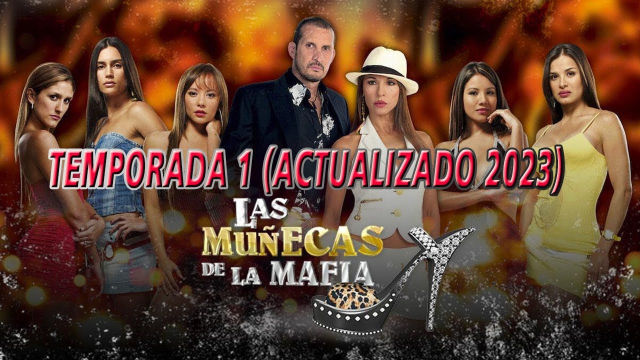 Las Muñecas de la Mafia Capitulo 1 HD (20092023) YouTube