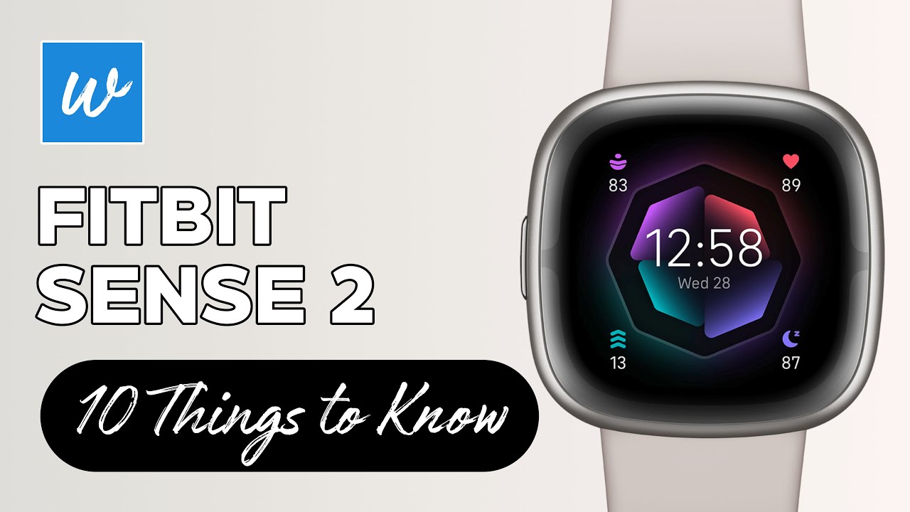 NEW Fitbit Sense 2 Smartwatch Announced (10 Things to Know) 