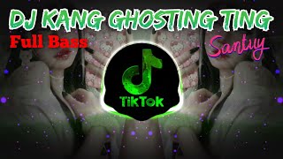 DJ Kang Ghosting Ting Full Bass Santuy ▶ Arif Walahe