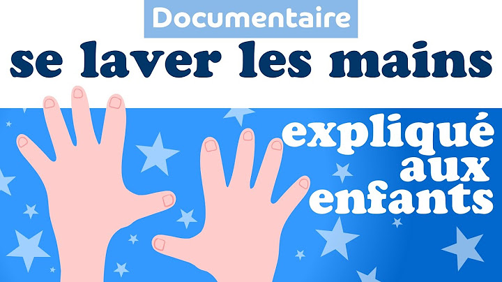Apprendre à se LAVER LES MAINS expliqué aux enfants de maternelle - Documentaire pour enfant