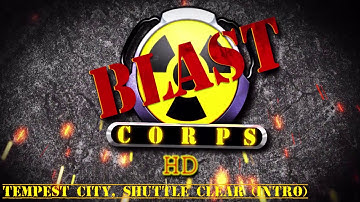 Blast Corps: Tempest City, Shuttle Clear (Intro) HD