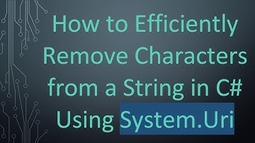 How to Efficiently Remove Characters from a String in C#  Using System.Uri