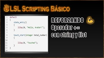💪Reforzando el operador  += con string y list- LSL scripting (Second Life)