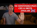 NE CONFONDEZ PLUS CES 10 MOTS ANGLAIS