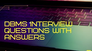 DBMS Interview Questions with answers