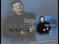 Jorge Ferreira   Eu Voltarei