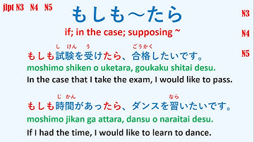 MO~BA~MO , MOSHIKASHITARA , MOSHIMO~TARA  - JLPT N3 N4 N5 (GRAMMAR)