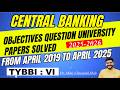 Central Banking -TYBBI SEM VI - Objective Question-University April 2019-25  Dr.Mihir Shah