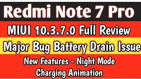MIUI 10.3.7.0 Redmi Note 7 Pro Battery Drain Issue Fix, MIUI 10.3.7.0 Full Review New Features #RN7P