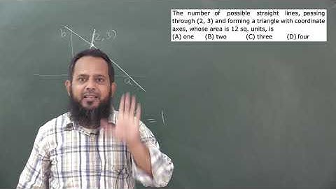 The number of possible straight lines, passing through (2, 3) and forming a triangle with coordinate
