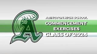Abington High School - Class of 2024 Commencement Exercises; June 1, 2024