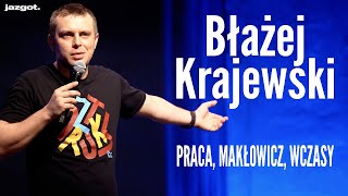 Błażej Krajewski - PRACA, MAKŁOWICZ, WCZASY | Stand-up | 2021