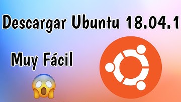 Como Descargar e Instalar Ubuntu 18.04.1 Bien Explicado | 2020